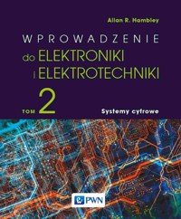 Wprowadzenie do elektroniki i elektrotechniki. Tom 2. Systemy cyfrowe - Hambley Allan R. - książka