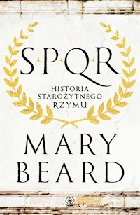 SPQR Historia starożytnego Rzymu - Mary Beard - książka