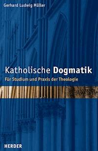 Katholische Dogmatik - Gerhard Ludwig Müller - ebook