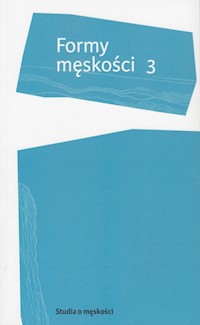 Formy męskości 3 - Dziadek Adam - książka