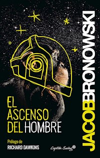 El ascenso del hombre - Jacob Bronowski - ebook