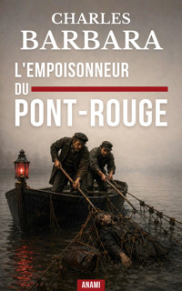L'empoisonneur du Pont-Rouge - Barbara Charles - ebook