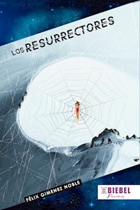 Los Resurrectores - Félix Giménez Noble - ebook