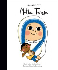 Mali WIELCY. Matka Teresa - Maria Isabel Sanchez-Vegara - książka