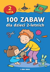 100 zabaw dla dzieci 2-letnich -  - książka