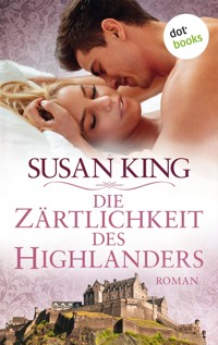 Die Zärtlichkeit des Highlanders -  Susan King - ebook