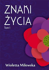 Znaki życia Tom 1 - Wioletta Milewska - książka