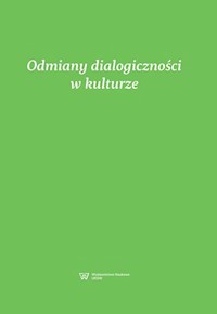 Odmiany dialogiczności w kulturze -  - książka