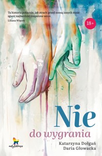 Nie do wygrania - Katarzyna Dołgań,Daria Głowacka - ebook + audiobook