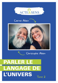 Parler le langage de l'Univers - Tome 2 - Christophe Allain - ebook
