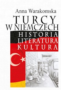Turcy w Niemczech - Warakomska Anna - książka