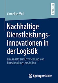 Nachhaltige Dienstleistungsinnovationen in der Logistik - Cornelius Moll - ebook