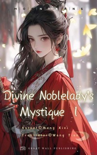 Divine Noblelady's Mystique Volume 1 - Xixi Meng - ebook