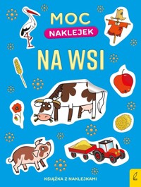 Moc naklejek Na wsi - zbiorowa praca - książka