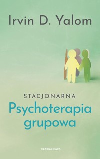 Stacjonarna psychoterapia grupowa - Yalom Irvin D. - książka