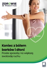 Koniec z bólem barków i dłoni. Proste sposoby na większą swobodę ruchu - prof. dr Thomas Wessinghage, Gabriela Schwarz - ebook
