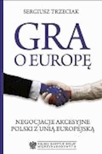 Gra o Europe - Sergiusz Trzeciak - ebook
