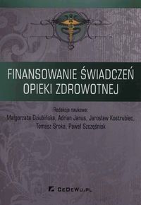 Finansowanie świadczeń opieki zdrowotnej -  - książka