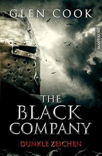 The Black Company 3 - Dunkle Zeichen - Glen Cook - ebook