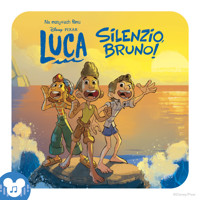Luca. Silenzio, Bruno! - Meredith Rusu - audiobook