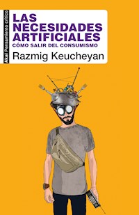 Las necesidades artificiales - Razmig Keucheyan - ebook