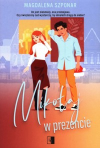 Mikołaj w prezencie Tom 1 - Magdalena Szponar - książka