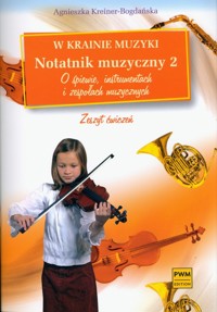 W krainie muzyki Notatnik muzyczny 2 - Kreiner-Bogdańska Agnieszka - książka
