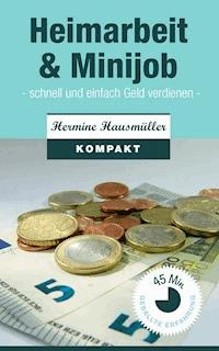 Heimarbeit & Minijob - Hermine Hausmüller - ebook