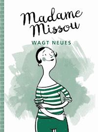 Madame Missou wagt Neues - Madame Missou - ebook