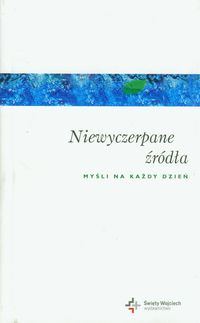 Niewyczerpane źródła Myśli na każdy dzień - Krzyżewski Piotr - książka