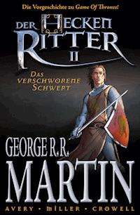 Der Heckenritter Graphic Novel, Bd. 2: Das verschworene Schwert - George R.R. Martin - ebook