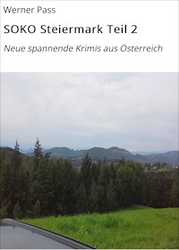 SOKO Steiermark Teil 2 - Werner Pass - ebook