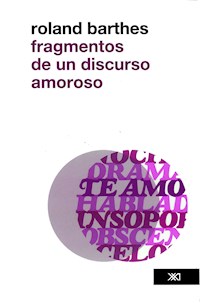Fragmentos de un discurso amoroso - Roland Barthes - ebook