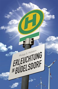 Erleuchtung in Büdelsdorf - Philipp S. Holstein - ebook