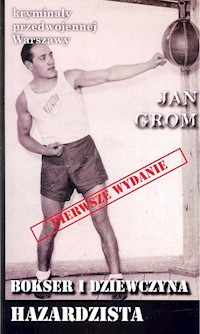 Bokser i dziewczyna Hazardzista - Grom Jan - książka