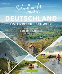 Schnell mal raus! Deutschland, Österreich und Schweiz - Gunnar Habitz - ebook