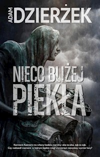 Nieco bliżej piekła - Dzierżek Adam - ebook + audiobook + książka