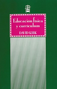 Educación física y currículum - David Kirk - ebook