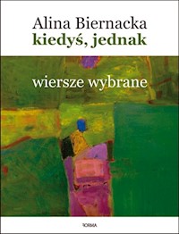 Kiedyś jednak Wiersze wybrane - Biernacka Alina - książka