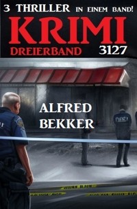 Krimi Dreierband 3127 - Alfred Bekker - ebook