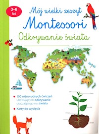 Mój wielki zeszyt Montessori Odkrywanie świata 3-6 lat -  - książka