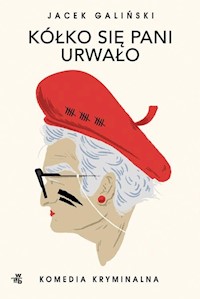 Kółko się pani urwało - Jacek Galiński - książka