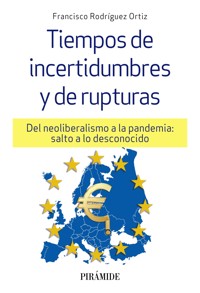 Tiempos de incertidumbres y de rupturas - Francisco Rodríguez Ortiz - ebook