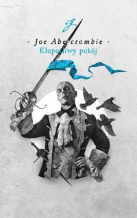 Kłopotliwy pokój. Cykl Pierwsze prawo - Joe Abercrombie - książka