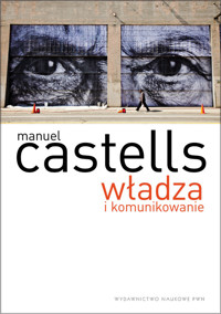 Władza komunikacji - Castells Manuel - książka