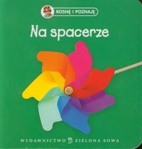Rosnę i poznaję Na spacerze - Agnieszka Sobich - książka