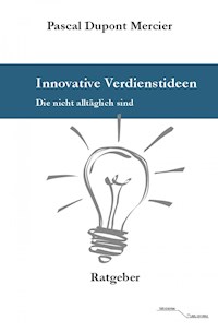 Innovative Verdienstideen - Pascal Dupont Mercier - ebook