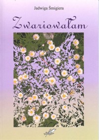 Zwariowałam - Śmigiera Jadwiga - książka