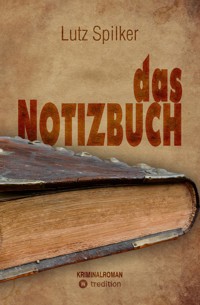 das Notizbuch - Lutz Spilker - ebook