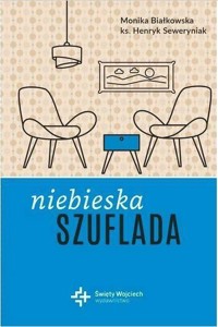 Niebieska szuflada - Monika Białkowska, Henryk Seweryniak - książka